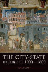 Cover image for The City-State in Europe, 1000-1600: Hinterland, Territory, Region