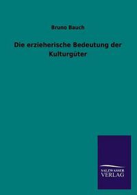 Cover image for Die erzieherische Bedeutung der Kulturguter