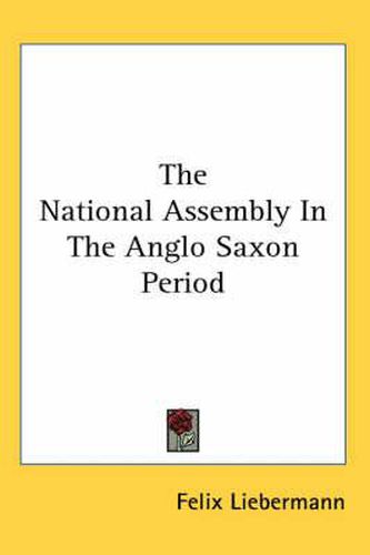 Cover image for The National Assembly In The Anglo Saxon Period