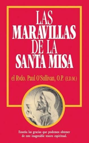 Cover image for Las Maravillas de La Santa Misa: Spanish Edition of the Wonders of the Mass