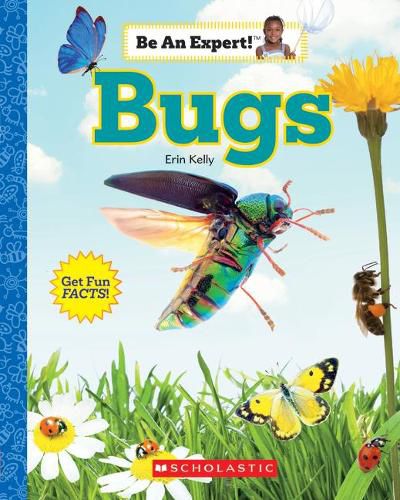 Bugs (Be an Expert!) (Library Edition)