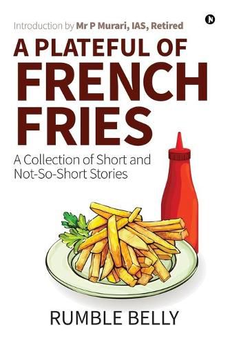 Cover image for A Plateful of French Fries: A Collection of Short and Not-So-Short Stories