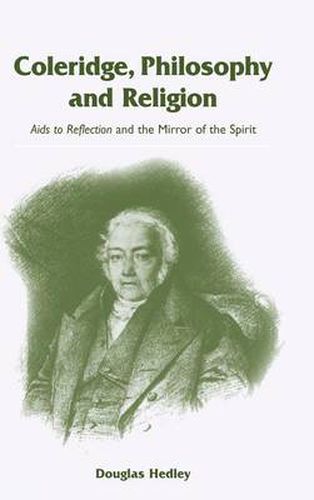 Cover image for Coleridge, Philosophy and Religion: Aids to Reflection and the Mirror of the Spirit