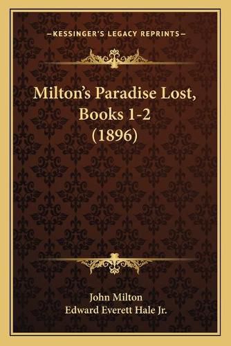 Cover image for Milton's Paradise Lost, Books 1-2 (1896)