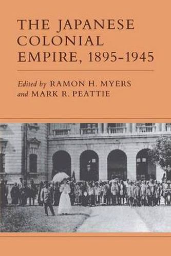 Cover image for The Japanese Colonial Empire, 1895-1945