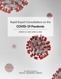 Cover image for Rapid Expert Consultations on the COVID-19 Pandemic: March 14, 2020-April 8, 2020