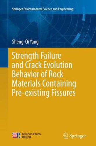 Cover image for Strength Failure and Crack Evolution Behavior of Rock Materials Containing Pre-existing Fissures