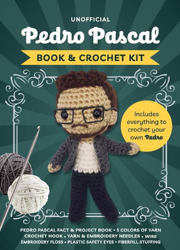 Cover image for Unofficial Pedro Pascal Book and Crochet Kit