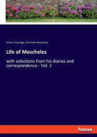 Cover image for Life of Moscheles