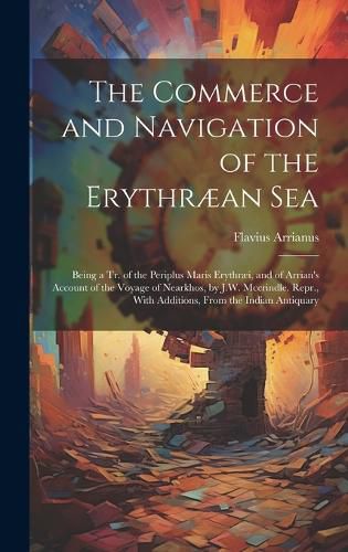 Cover image for The Commerce and Navigation of the Erythraean Sea