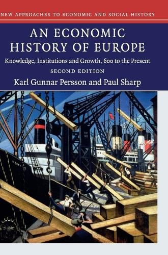 Cover image for An Economic History of Europe: Knowledge, Institutions and Growth, 600 to the Present