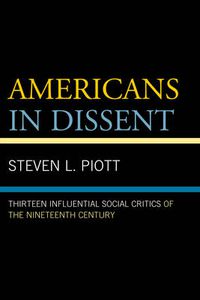 Cover image for Americans in Dissent: Thirteen Influential Social Critics of the Nineteenth Century