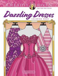 Cover image for Creative Haven Dazzling Dresses Coloring Book