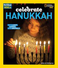 Cover image for Celebrate Hanukkah: With Light, Latkes, and Dreidels