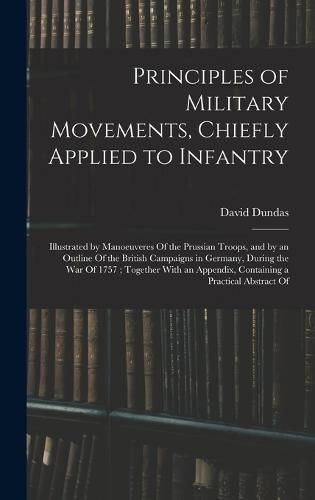 Cover image for Principles of Military Movements, Chiefly Applied to Infantry