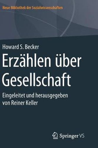 Erzahlen uber Gesellschaft: Eingeleitet und herausgegeben von Reiner Keller