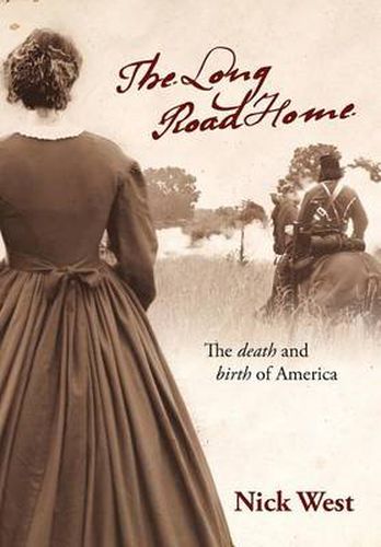 Cover image for The Long Road Home: The Death and Birth of America