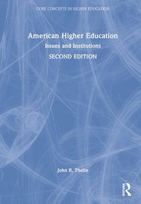 Cover image for American Higher Education: Issues and Institutions