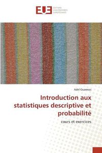 Cover image for Introduction aux statistiques descriptive et probabilite