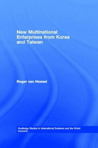 Cover image for New Multinational Enterprises from Korea and Taiwan: Beyond export-led growth