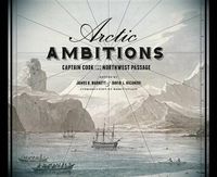 Cover image for Arctic Ambitions: Captain Cook and the Northwest Passage