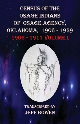 Cover image for Census of the Osage Indians of Osage Agency, Oklahoma, 1906-1929