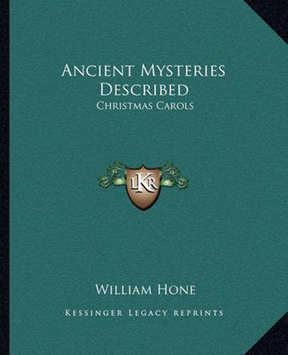 Cover image for Ancient Mysteries Described: Christmas Carols