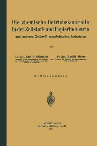 Die Chemische Betriebskontrolle in Der Zellstoff- Und Papierindustrie Und Anderen Zellstoff Verarbeitenden Industrien