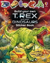 Cover image for Build Your Own T. Rex and Other Dinosaurs