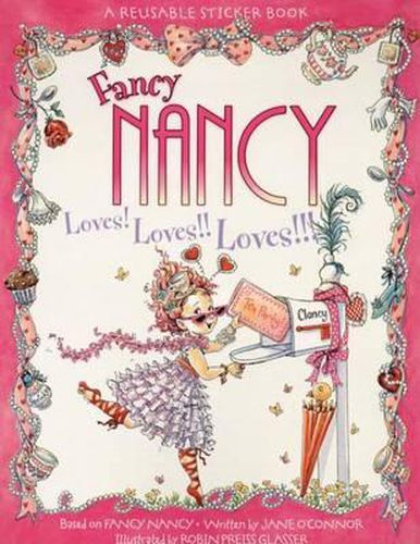 Fancy Nancy Loves! Loves!! Loves!!! Reusable Sticker Book