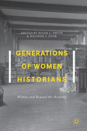 Generations of Women Historians: Within and Beyond the Academy