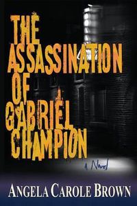 Cover image for The Assassination of Gabriel Champion