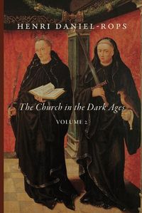 Cover image for The Church in the Dark Ages, Volume 2