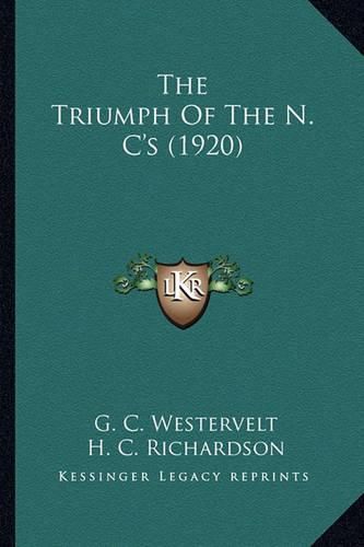 The Triumph of the N. C's (1920) the Triumph of the N. C's (1920)