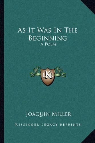Cover image for As It Was in the Beginning: A Poem