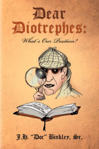 Cover image for Dear Diotrephes: What's Our Position?