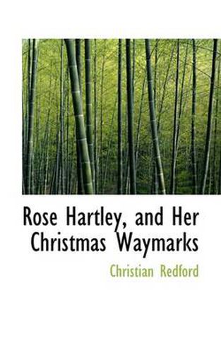 Cover image for Rose Hartley, and Her Christmas Waymarks