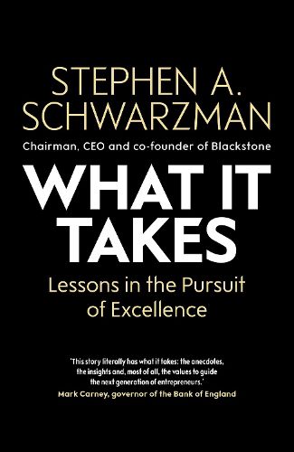 Cover image for What It Takes: Lessons in the Pursuit of Excellence