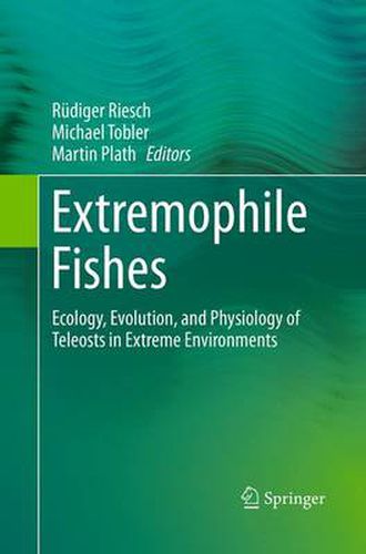 Cover image for Extremophile Fishes: Ecology, Evolution, and Physiology of Teleosts in Extreme Environments