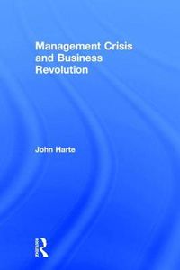 Cover image for Management Crisis and Business Revolution