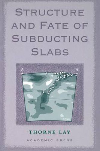 Cover image for Structure and Fate of Subducting Slabs