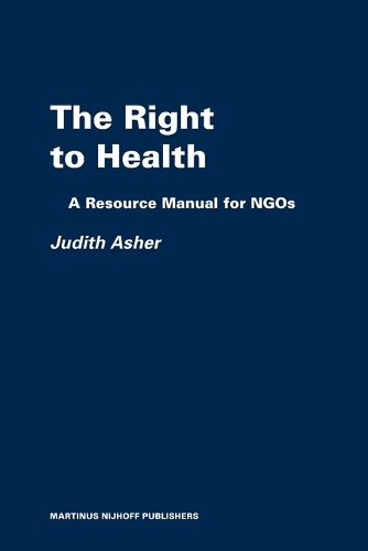 Cover image for The Right to Health: A Resource Manual for NGOs