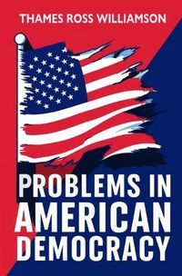 Cover image for Problems in American Democracy