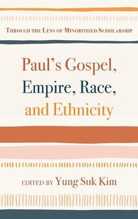 Cover image for Paul's Gospel, Empire, Race, and Ethnicity