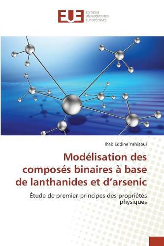 Cover image for Mod lisation Des Compos s Binaires   Base de Lanthanides Et D Arsenic