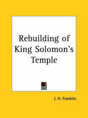 Cover image for Rebuilding of King Solomon's Temple (1910)