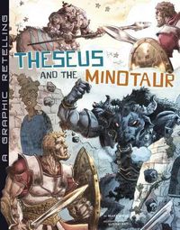 Cover image for Theseus and the Minotaur: A Graphic Retelling