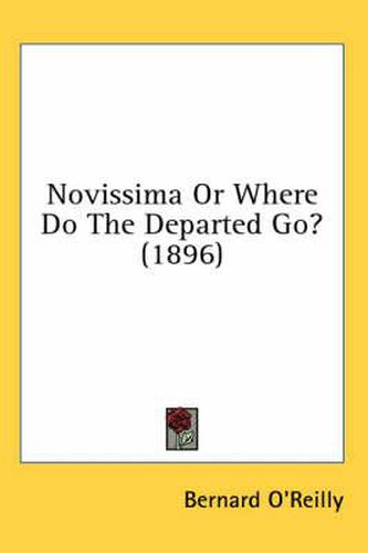 Cover image for Novissima or Where Do the Departed Go? (1896)