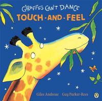 Cover image for Giraffes Can't Dance Touch-and-Feel Board Book