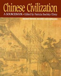 Cover image for Chinese Civilization: A Sourcebook 2nd Edition